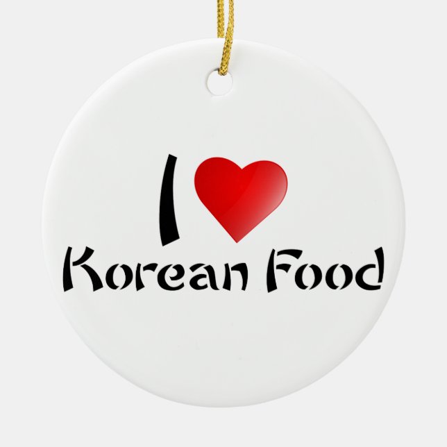 I LOVE KOREAN FOOD CERAMIC ORNAMENT (Front)