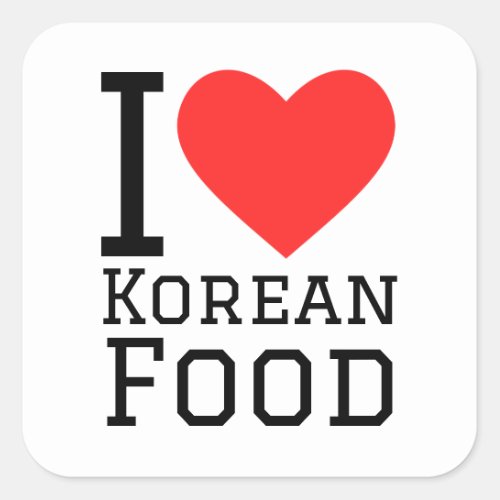 I love Korean food Square Sticker