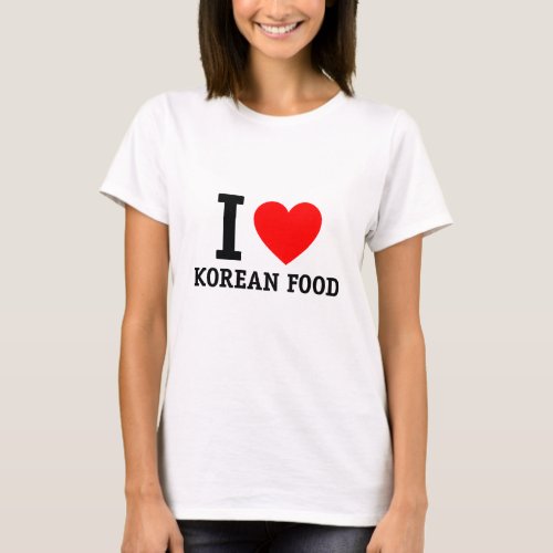 I Love Korean Food T_Shirt