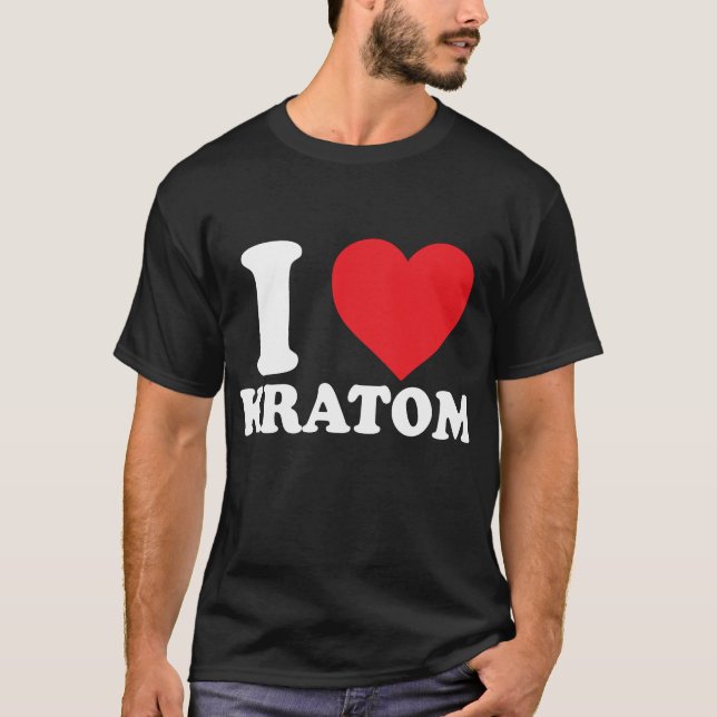 I love kratom, I heart kratom T-Shirt (Front)