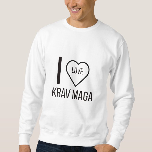 I LOVE KRAV MAGA SWEATSHIRT (Front)