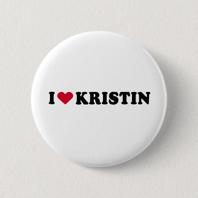 I LOVE KRISTIN PINBACK BUTTON (Front)