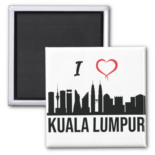 I love Kuala Lumpur Skyline Malaysian Culture Magnet