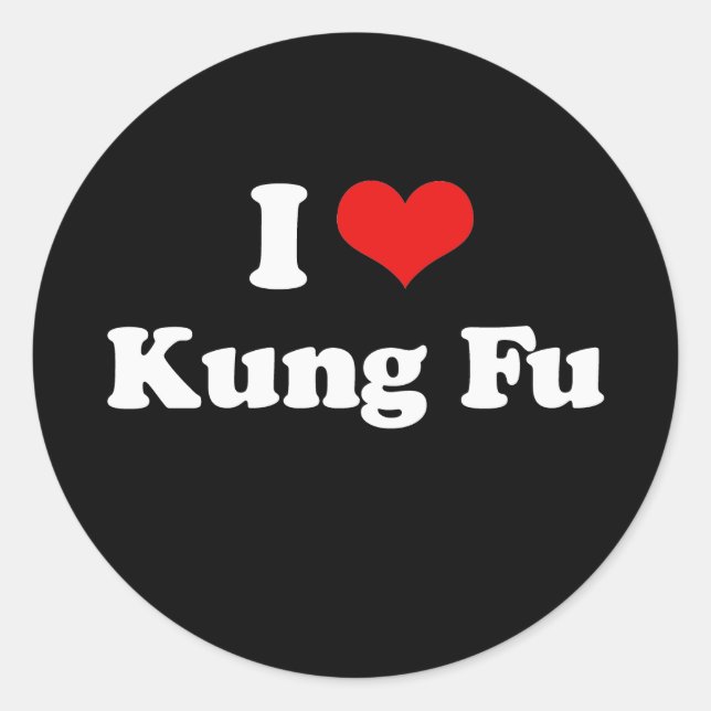 I Love Kung Fu Tshirt Classic Round Sticker (Front)