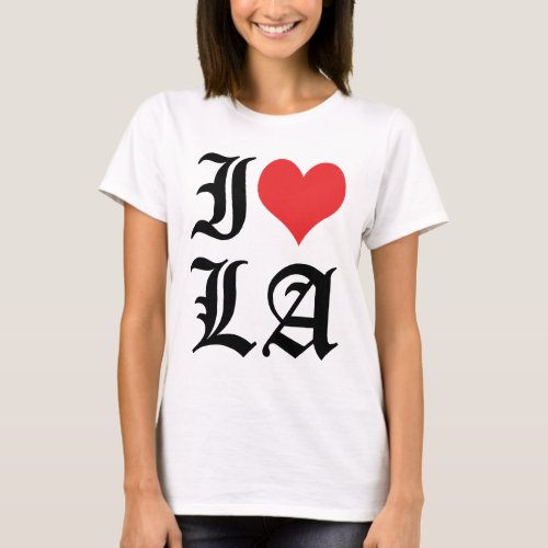 I Love LA  I Heart LA Los Angeles T_Shirt