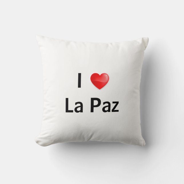 I love La Paz Throw Pillow (Front)
