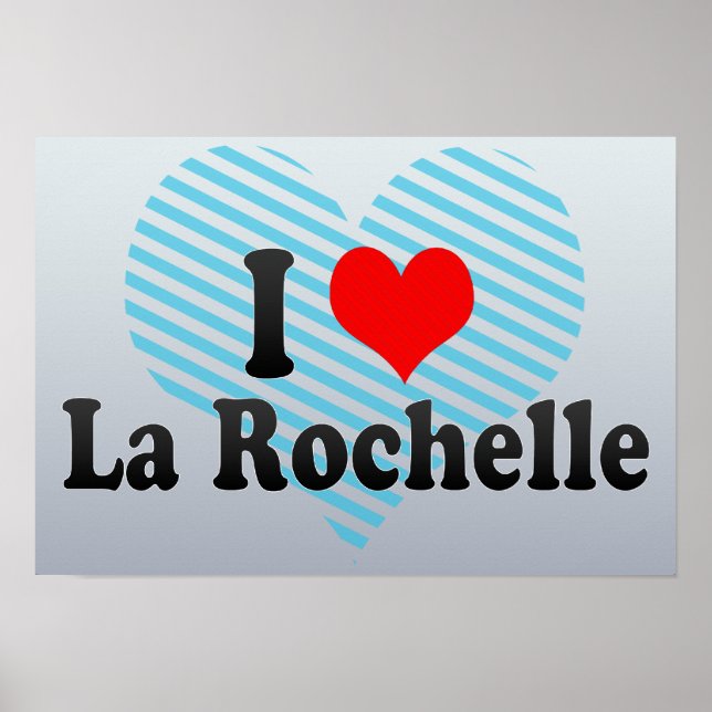I Love La Rochelle Poster (Front)
