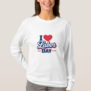 I Love Labor Day Retro Patriotic Heart Design T-Shirt