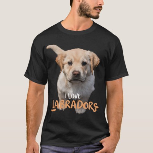 I love labradors shirt for dog lovers