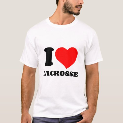 I LOVE  LACROSSE T_Shirt