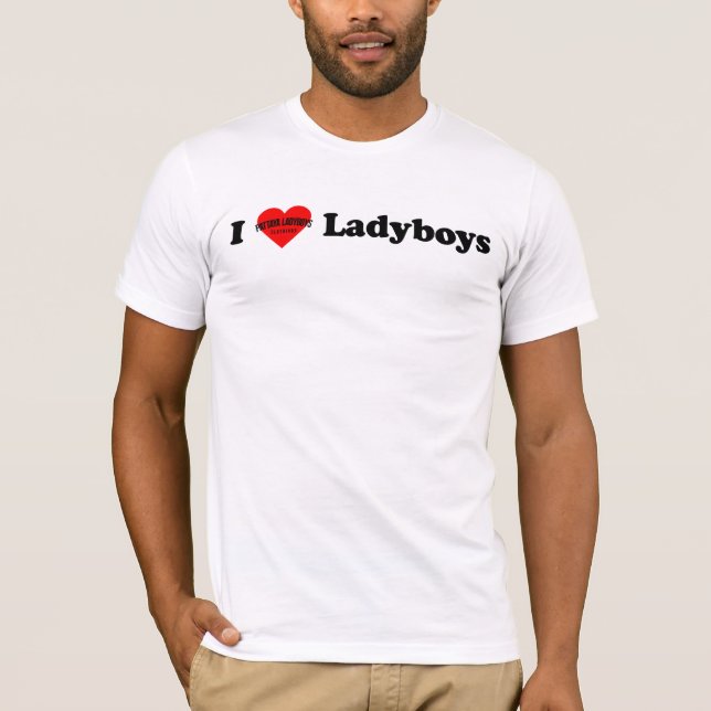 I Love Ladyboys T-Shirt (Front)