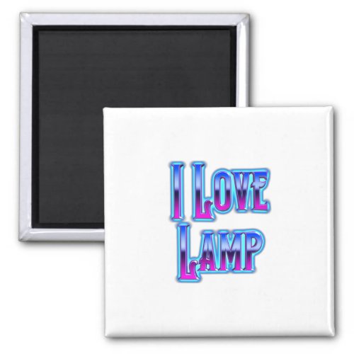 I Love Lamp Magnet