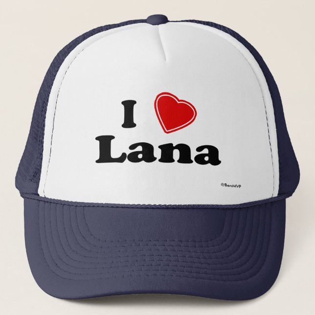 I Love Lana Trucker Hat (Front)