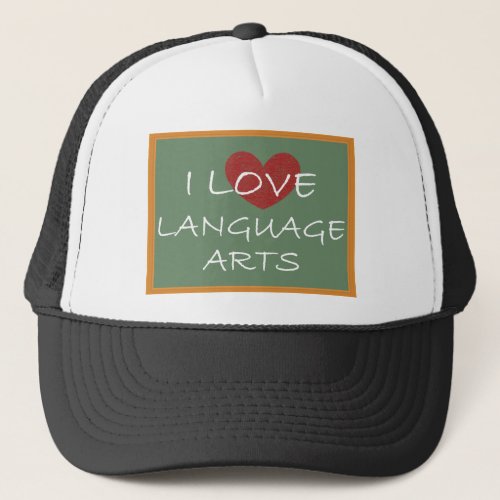 I Love Language Arts Trucker Hat