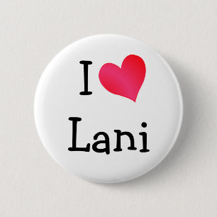I Love Lani Button