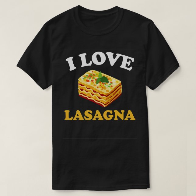 I Love Lasagna Italian Food Pasta Lover 2 T-Shirt (Design Front)
