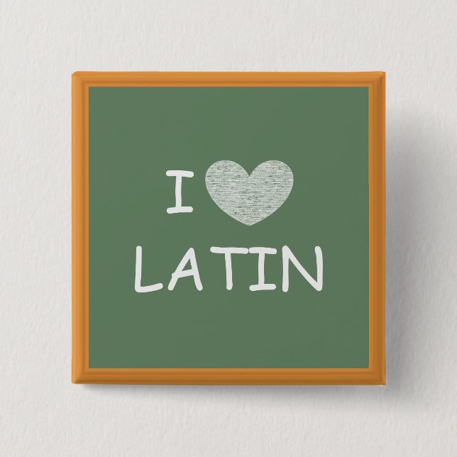 I Love Latin Button (Front)
