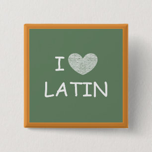 I Love Latin Button