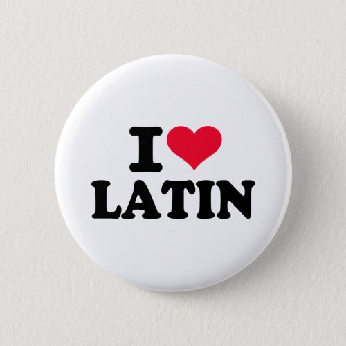 I love Latin Pinback Button