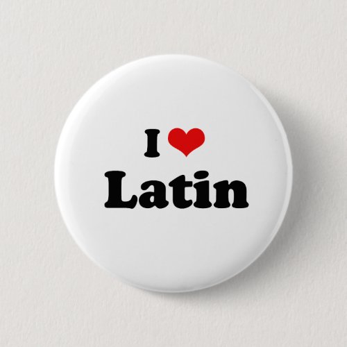 I Love Latin Tshirt Pinback Button