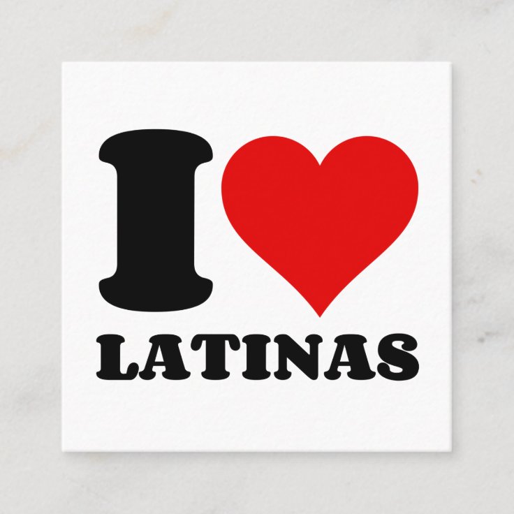 I Love Latinas Heart Square Business Card Zazzle