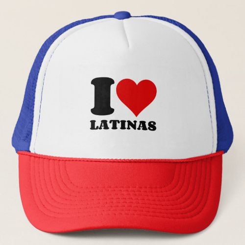 I LOVE LATINAS  HEART TRUCKER HAT