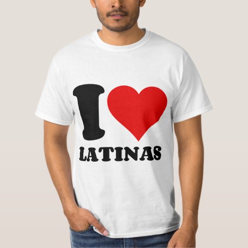 I LOVE LATINAS T_Shirt