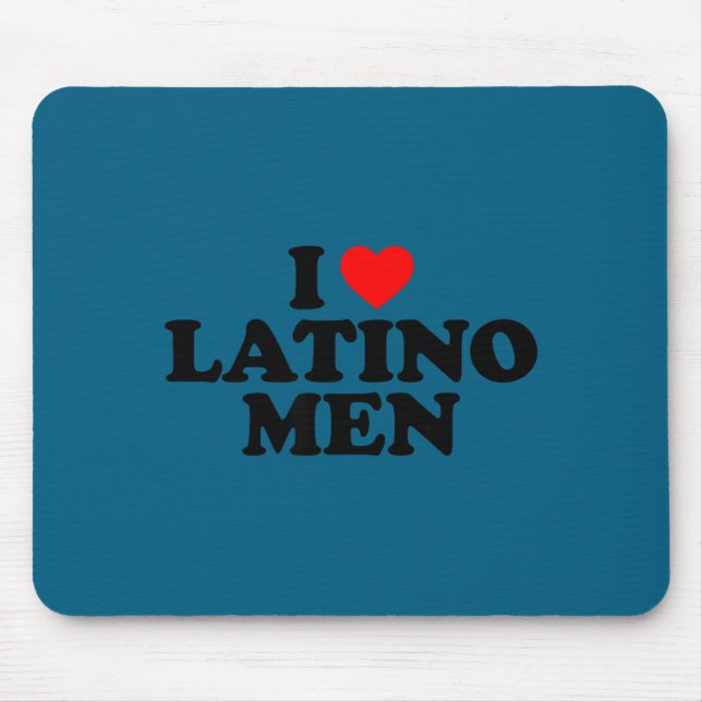 I Love Latino Men  Mouse Pad (Front)