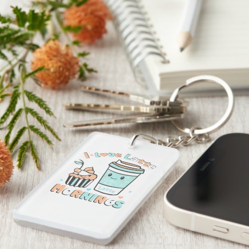 I Love Latte Mornings Keychain