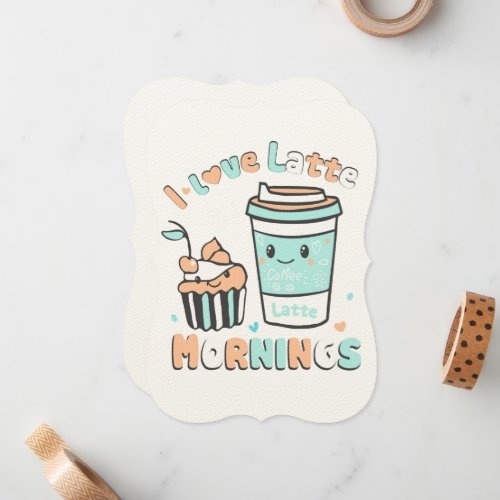 I Love Latte Mornings Note Card