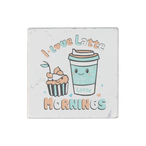 I Love Latte Mornings Stone Magnet