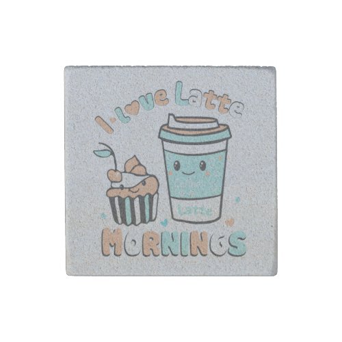 I Love Latte Mornings Stone Magnet