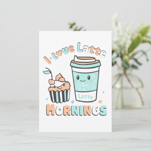 I Love Latte Mornings Thank You Card
