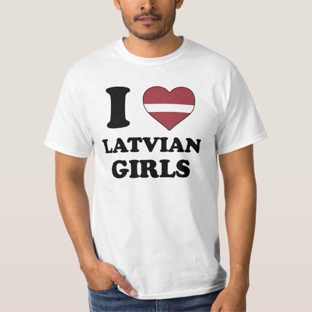 I love Latvian Girls T-Shirt (Front)