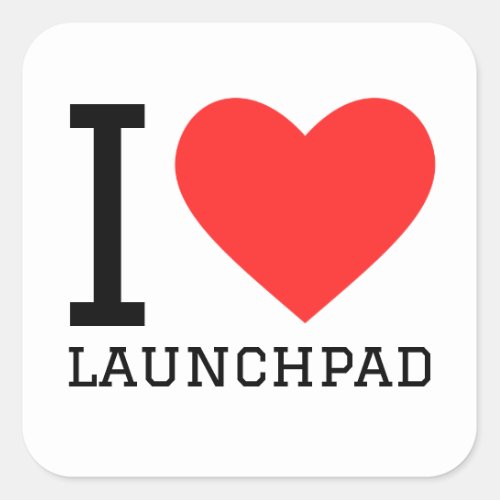I love launchpad  square sticker