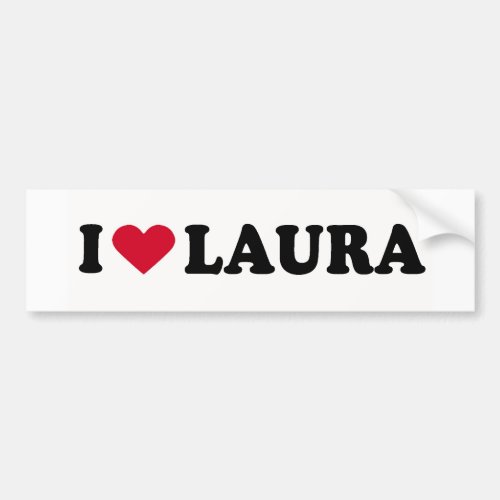 I LOVE LAURA BUMPER STICKER