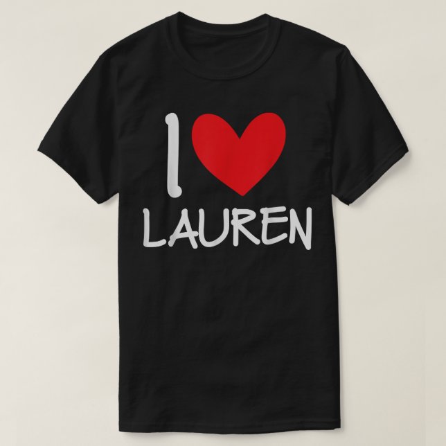 I Love Lauren Name Personalized Girl Woman Bff Fri T-Shirt (Design Front)