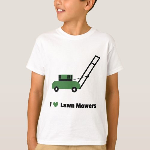 I love Lawn Mowers T_Shirt