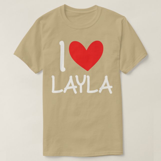 I Love Layla Name Personalized Girl Woman BFF Frie T-Shirt (Design Front)