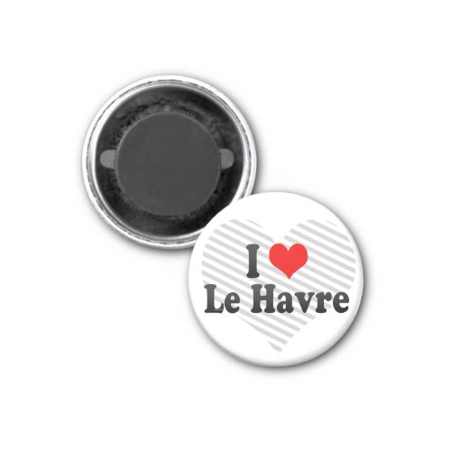 I Love Le Havre France Magnet
