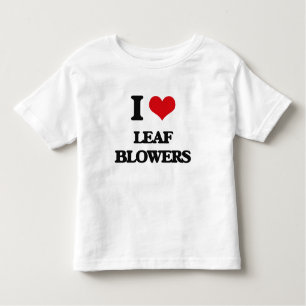 I Love Leaf Blowers Toddler T-shirt