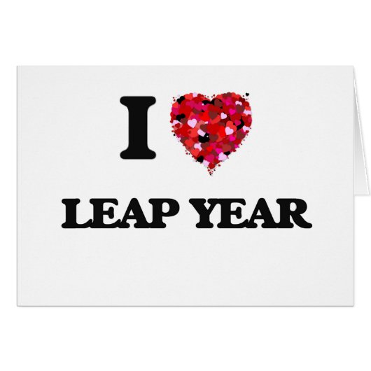 I Love Leap Year Cards (Front Horizontal)