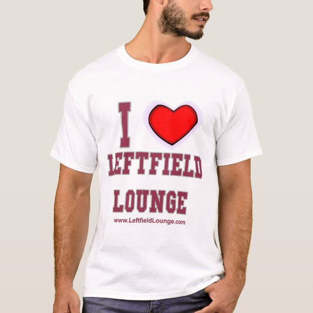 I Love Leftfield Lounge T-Shirt (Front)