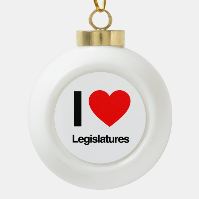 i love legislatures ceramic ball christmas ornament (Front)