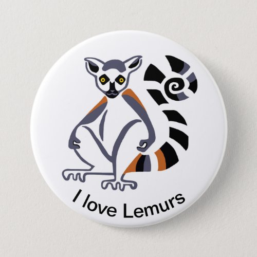 I love LEMURS_ Animal lover _ Wildlife _ Nature Button