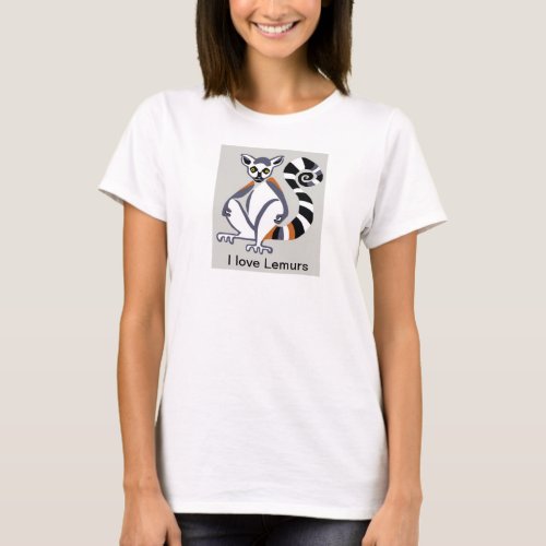 I love LEMURS  _ Primate _ Madagascar T_Shirt