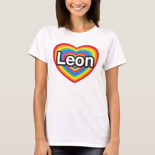 I love Leon. I love you Leon. Heart T-Shirt (Front)