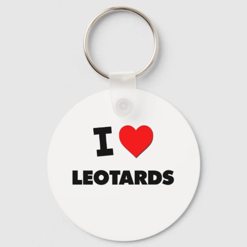 I Love Leotards Keychain