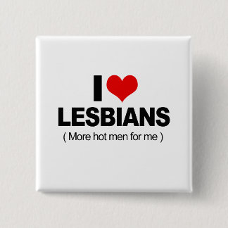 I Love Lesbians Button