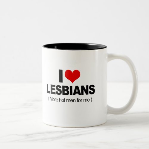 I Love Lesbians Two_Tone Coffee Mug